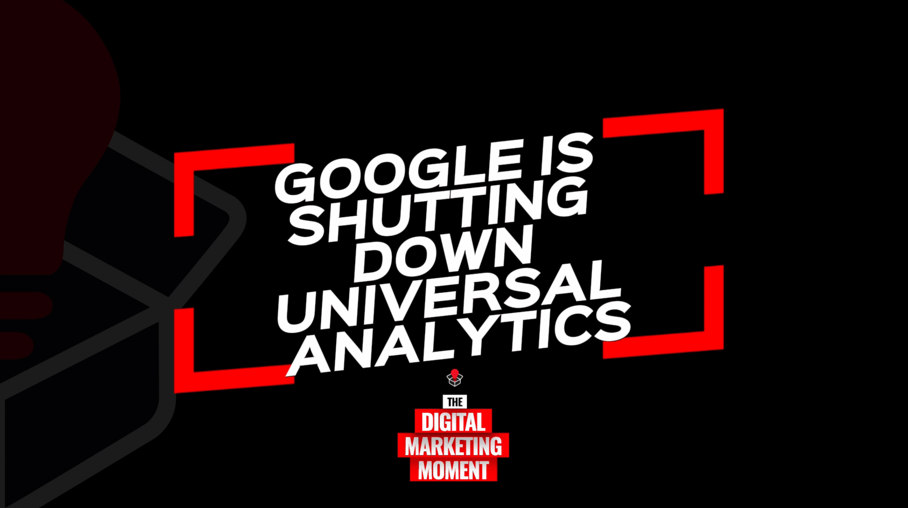 Google Analytics is Shuttering Universal Analytics: What You Need to Know